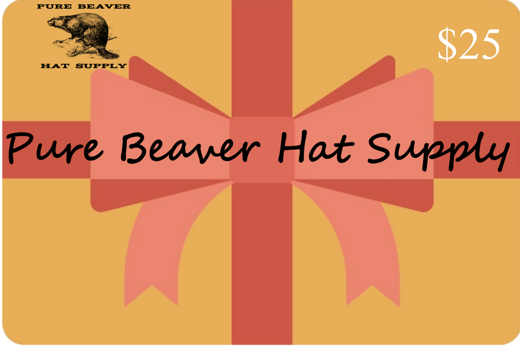 $25 Gift Card to Pure Beaver Hat Supply
